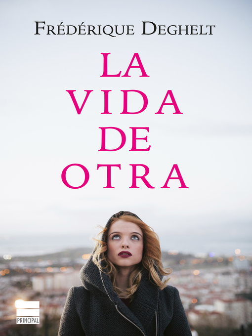 Title details for La vida de otra by Frédérique Deghelt - Wait list